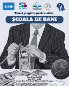 Educație financiară pe înțelesul tinerilor, într-un eveniment cu 1700 de liceeni la Sala Polivalentă din Botoșani