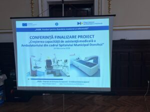 Proiect finalizat cu succes prin PNRR: Conferința de închidere a proiectului „Creșterea capacității de asistență medicală a Ambulatoriului din cadrul Spitalului Municipal Dorohoi”