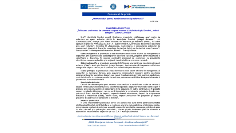 FINALIZAREA PROIECTULUI „Înfiinţarea unui centru de colectare cu aport voluntar (CAV) în Municipiul Dorohoi, Judeţul Botoşani”, C3I1A0122000279 FINALIZAREA PROIECTULUI „Înfiinţarea unui centru de colectare cu aport voluntar (CAV) în Municipiul Dorohoi, Judeţul Botoşani”, C3I1A0122000279